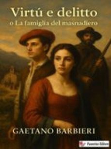 virtu e delitto o la famiglia del masnadiero (ebook)-9791223978528