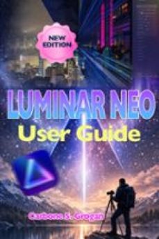 luminar neo user guide (ebook)-grogan carbone s.-9791224447528