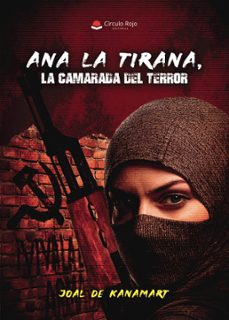 ana la tirana, la camarada del terror (ebook)-9791370231828