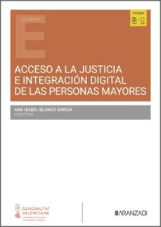acceso a la justicia e integración digital de las personas mayore s-ana isabel (comp.) blanco garcia-9791370610128