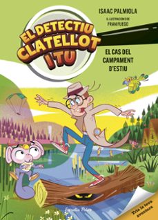 detectiu clatellot i tu. el cas del campament d estiu-isaac palmiola-9791387519728