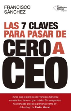 las 7 claves para pasar de cero a ceo (ebook)-francisco sanchez-9791387568535