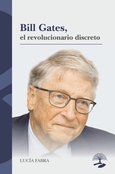 bill gates, el revolucionario discreto-lucia fabra-9791387586928