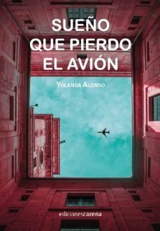 sueño que pierdo el avion-yolanda alonso-9791387623128