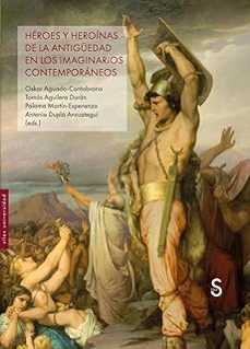 héroes y heroínas de la antigüedad en los imaginarios contemporan eos-9791387694128