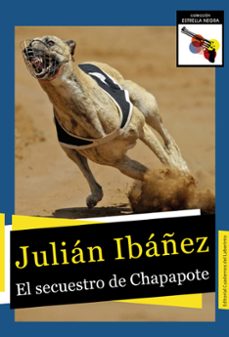 el secuestro de chapapote-julian ibañez-9791387751128