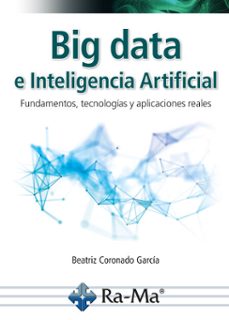 big data e inteligencia artificial. fundamentos, tecnologias y aplicaciones reales (ebook)-beatriz coronado-9791387764128