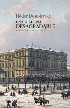 una historia desagradable-fiodor dostoievski-9791387922528