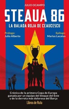 steaua 86. la balada roja de ceaucescu-julio ocampo fortuna-9791387955328
