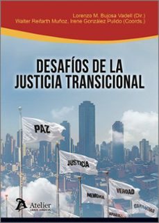 desafios de la justicia transicional-lorenzo mateo bujosa vadell-9791388096228