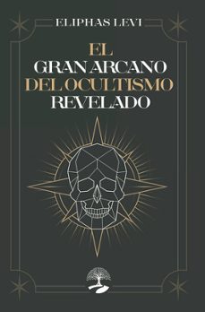 el gran arcano del ocultismo revelado-eliphas levi-9791388135828