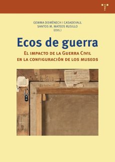 ecos de guerra-gemma domenech i casadevall-santos m. mateos rusillo-9791388179228