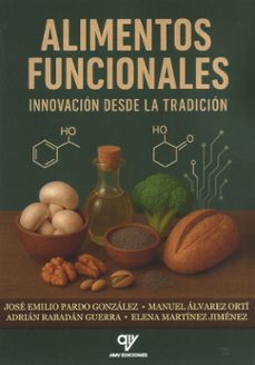 alimentos funcionales-jose emilio pardo gonzalez-manuel alvarez orti-9791399007428