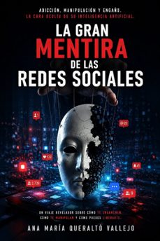 la gran mentira de las redes sociales-ana maria queralto vallejo-9791399039528