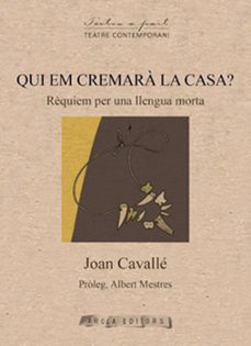 qui em cremara la casa? rèquiem per una llengua morta-joan cavalle-9791399086928
