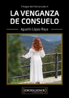 la venganza de consuelo-agustin lopez raya-9791399173628