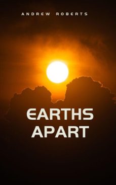 earths apart (ebook)-andrew roberts-9798223775928
