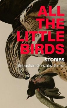 all the little birds (ebook)-sebastian gonzalez-9798224021628