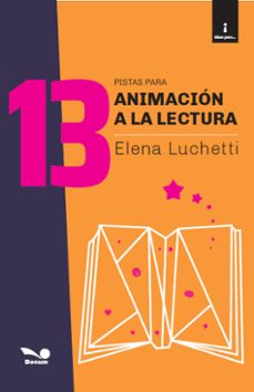 13 pistas para animacion a la lectura (ebook)-elena luchetti-9798224444328
