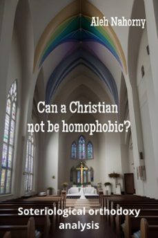 can a christian not be homophobic?-aleh nahorny-9798224474028