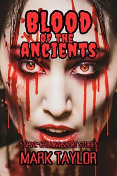 blood of the ancients (ebook)-mark taylor-9798227522528