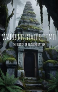 warring states tomb: the curse of ailao mountain (ebook)-joshua tang-9798230429128