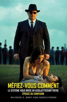 mefiez-vous : comment le système vous brise en assujettissant votre epouse ou compagne (french edition) (ebook)-wilfried roch sanon-9798231876228