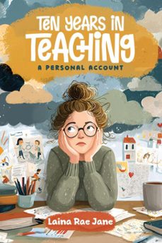 ten years in teaching (ebook)-laina rae jane-9798232372828