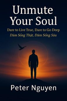 unmute your soul (ebook)-peter nguyen-9798232961428