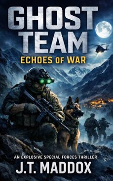 ghost team: echoes of war (ebook)-j.t. maddox-9798233017728