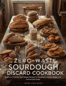 the zero -waste sourdough discard cookbook (ebook)-melissa berg-9798233101328