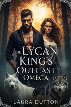 the lycan king's outcast omega (ebook)-laura dutton-9798233110528