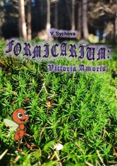 formicarium: victoria amoris (ebook)-viktoriia sychova-9798233216428