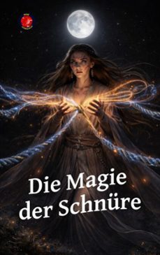 die magie der schnure (ebook)-angeline a. rubi-9798233222528