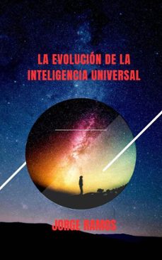 la evolucion de la inteligencia universal (ebook)-jorge ramos-9798233402128