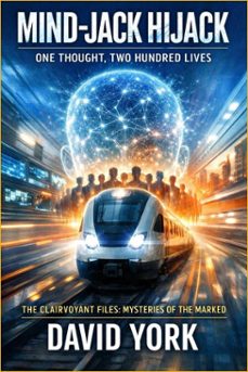 mind-jack hijack: one thought, two hundred lives (ebook)-david york-9798233697128