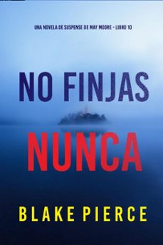no finjas nunca (una novela de suspense de may moore - libro 10) (ebook)-blake pierce-9798341557628
