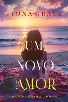 um novo amor (pousada a beira-mar  livro um) (ebook)-fiona grace-9798341576728