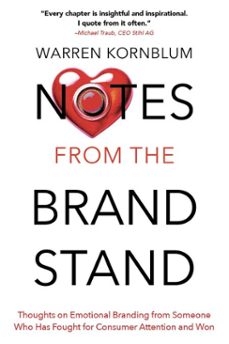 notes from the brand stand: thoughts on emotional branding from someone who has fought for consumer attention and won (ebook)-warren kornblum-9798993426228