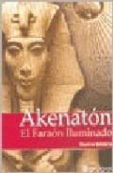 akenaton: el faraon iluminado-9789871201020
