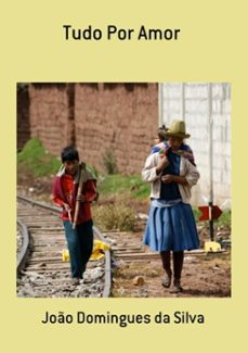 tudo por amor (ebook)-joão domingues da silva-3410002812438
