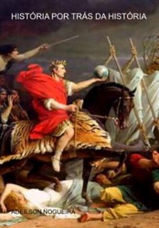 historia por tras da historia (ebook)-adeilson nogueira-3410004296038
