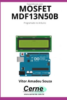 experiencias com o  mosfet  mdf13n50b  programado no arduino (ebook)-vitor amadeu souza-3410005258738