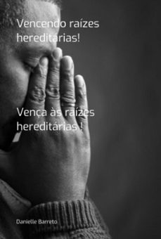 vencendo raizes hereditarias! (ebook)-barreto danielle-3410007115138