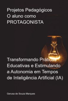 projetos pedagógicos  -  o aluno como protagonista (ebook)-gerusa souza de marques-3410008291138
