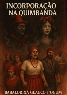 incorporaço na quimbanda (ebook)-babalorixá glauco t´ogum-3410008311638