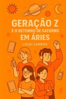geraço z e o retorno de saturno em aries (ebook)-lislei campos-3410008776338