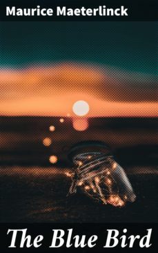 the blue bird (ebook)-maurice maeterlinck-4057664094438