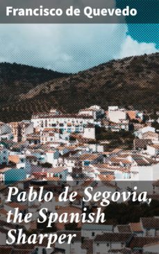 pablo de segovia, the spanish sharper (ebook)-francisco de quevedo-4057664575838