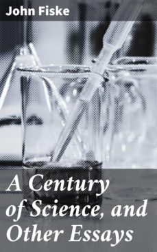 a century of science, and other essays (ebook)-4057664608338